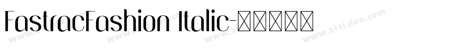 FastracFashion Italic字体转换